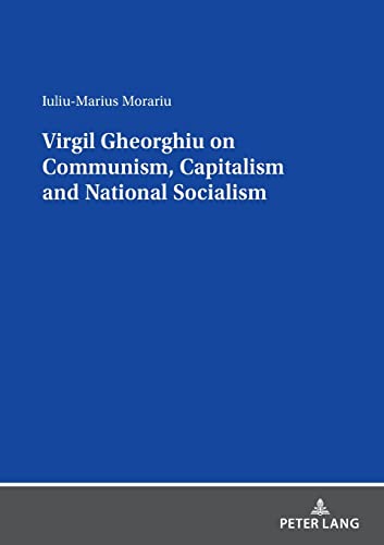 Virgil Gheorghiu on Communism, Capitalism and National Socialism: Dissertationsschrift