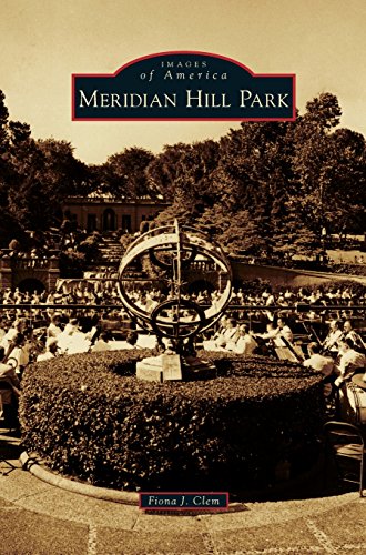 Meridian Hill Park (Images of America (Arcadia Publishing))