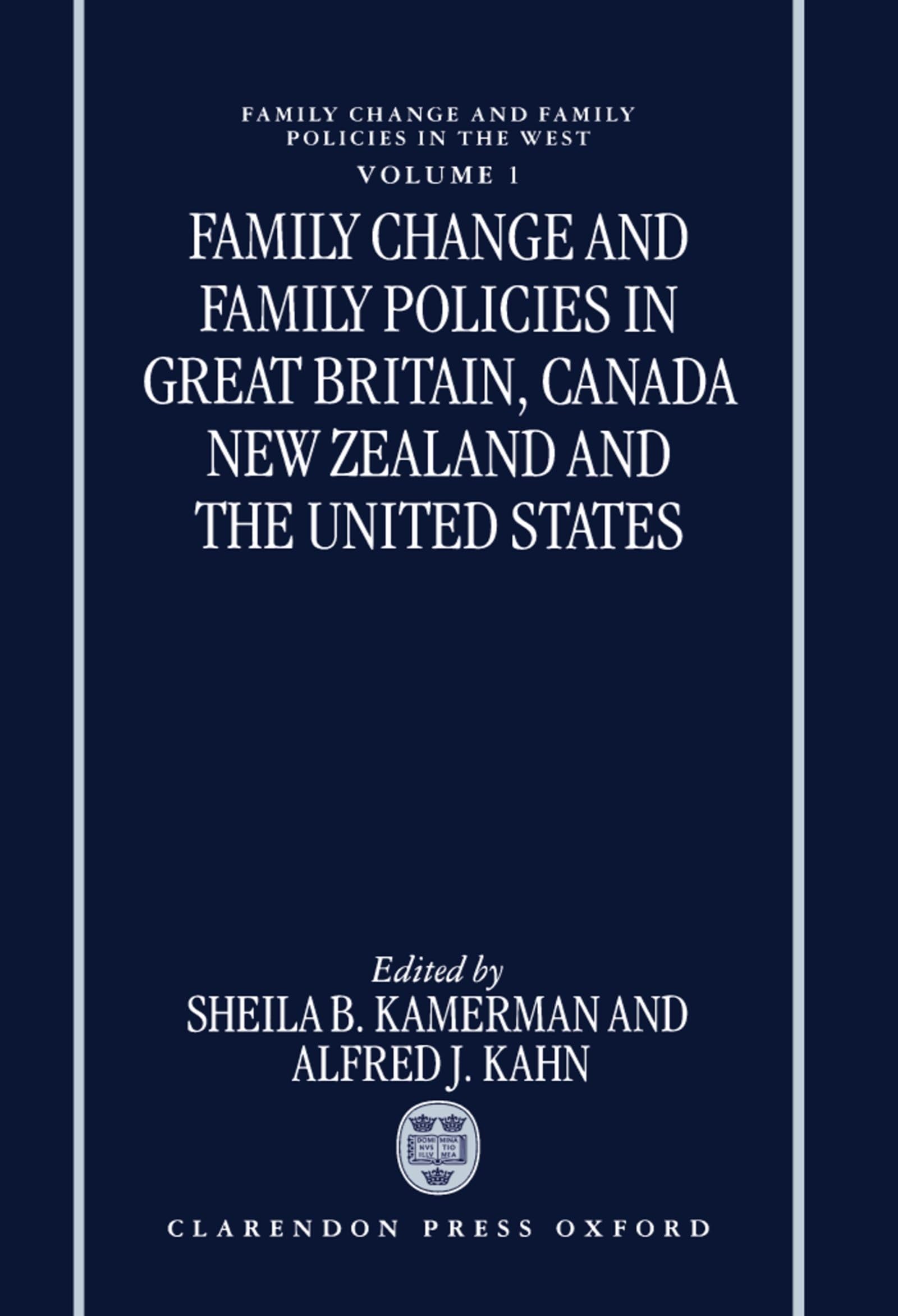 Family Change and Family Policies in Great Britain, Canada, New Zealand, and the United States (Family Change & Family Policy in the West, Band 2)