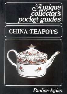 China Teapots (Antique Pocket Guides) von Agius, Pauline | Buch | Zustand sehr gut