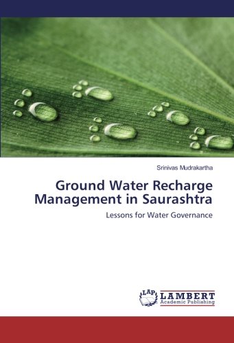 Ground Water Recharge Management in Saurashtra: Lessons for Water Governance