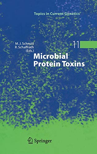 Microbial Protein Toxins (Topics in Current Genetics, 11, Band 11)