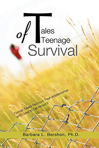 Tales of Teenage Survival: Former Teens Recount Their Adolescence and Lived to Tell About It