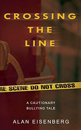 Crossing The Line: A Cautionary Bullying Tale
