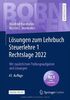 Lösungen zum Lehrbuch Steuerlehre 1 Rechtslage 2022: Mit zusätzlichen Prüfungsaufgaben und Lösungen (Bornhofen Steuerlehre 1 LÖ)