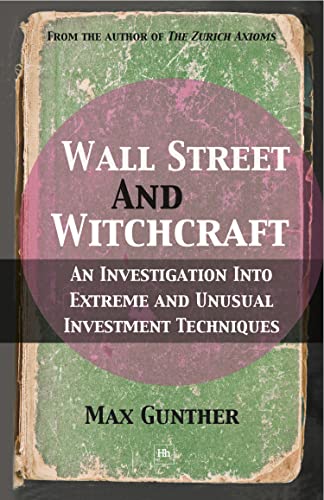 Wall Street and Witchcraft: An investigation into extreme and unusual investment techniques