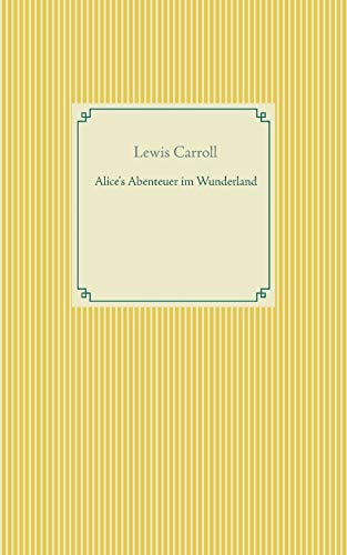 Alice's Abenteuer im Wunderland (Taschenbuch-Literatur-Klassiker)
