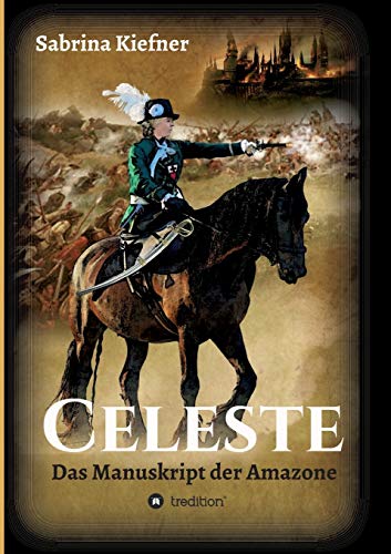Celeste: Das Manuskript der Amazone