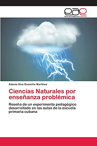 Ciencias Naturales por enseñanza problémica: Reseña de un experimento pedagógico desarrollado en las aulas de la escuela primaria cubana