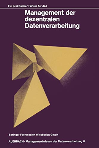 Ein praktischer Führer für das Management der dezentralen Datenverarbeitung (German Edition)