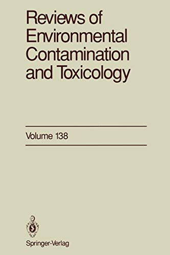 Reviews of Environmental Contamination and Toxicology: Continuation of Residue Reviews (Reviews of Environmental Contamination and Toxicology, 138, Band 138)
