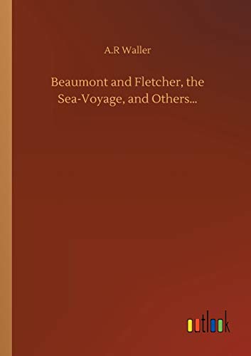 Beaumont and Fletcher, the Sea-Voyage, and Others¿