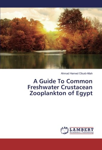 A Guide To Common Freshwater Crustacean Zooplankton of Egypt