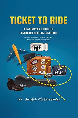 Ticket To Ride: Legendary Beatle Locations For The Day Tripper
