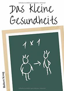 Das kleine Gesundheits 1x1: 100 wichtige Gesundheitstipps