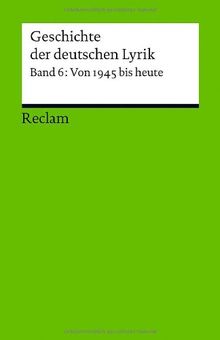 Geschichte der deutschen Lyrik: Band 6: Von 1945 bis heute