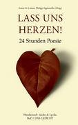 Lass uns herzen!: 24 Stunden Poesie - Wettbewerb Liebe und Lyrik