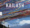 Kailash: Eine Pilgerreise ins Herz der weißen Wolken (Tibet, Buddhismus, Spiritualität, Pilgerweg)