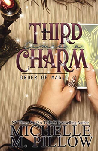 Third Time's a Charm: A Paranormal Women’s Fiction Romance Novel (Order of Magic, Band 2)