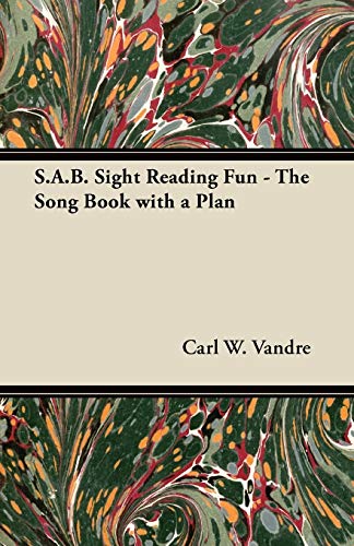 S.A.B. Sight Reading Fun - The Song Book with a Plan
