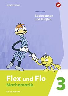 Flex und Flo / Flex und Flo - Ausgabe 2021: Ausgabe 2021 / Themenheft Sachrechen und Größen 3: Für die Ausleihe