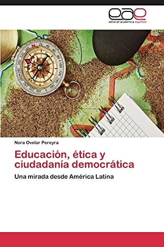 Educación, ética y ciudadanía democrática: Una mirada desde América Latina