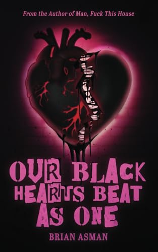Brian Asman Our Black Hearts Beat As One
