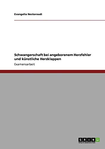 Schwangerschaft bei angeborenem Herzfehler und künstliche Herzklappen