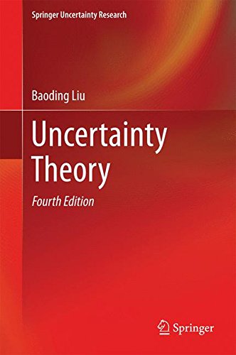Uncertainty Theory (Springer Uncertainty Research)