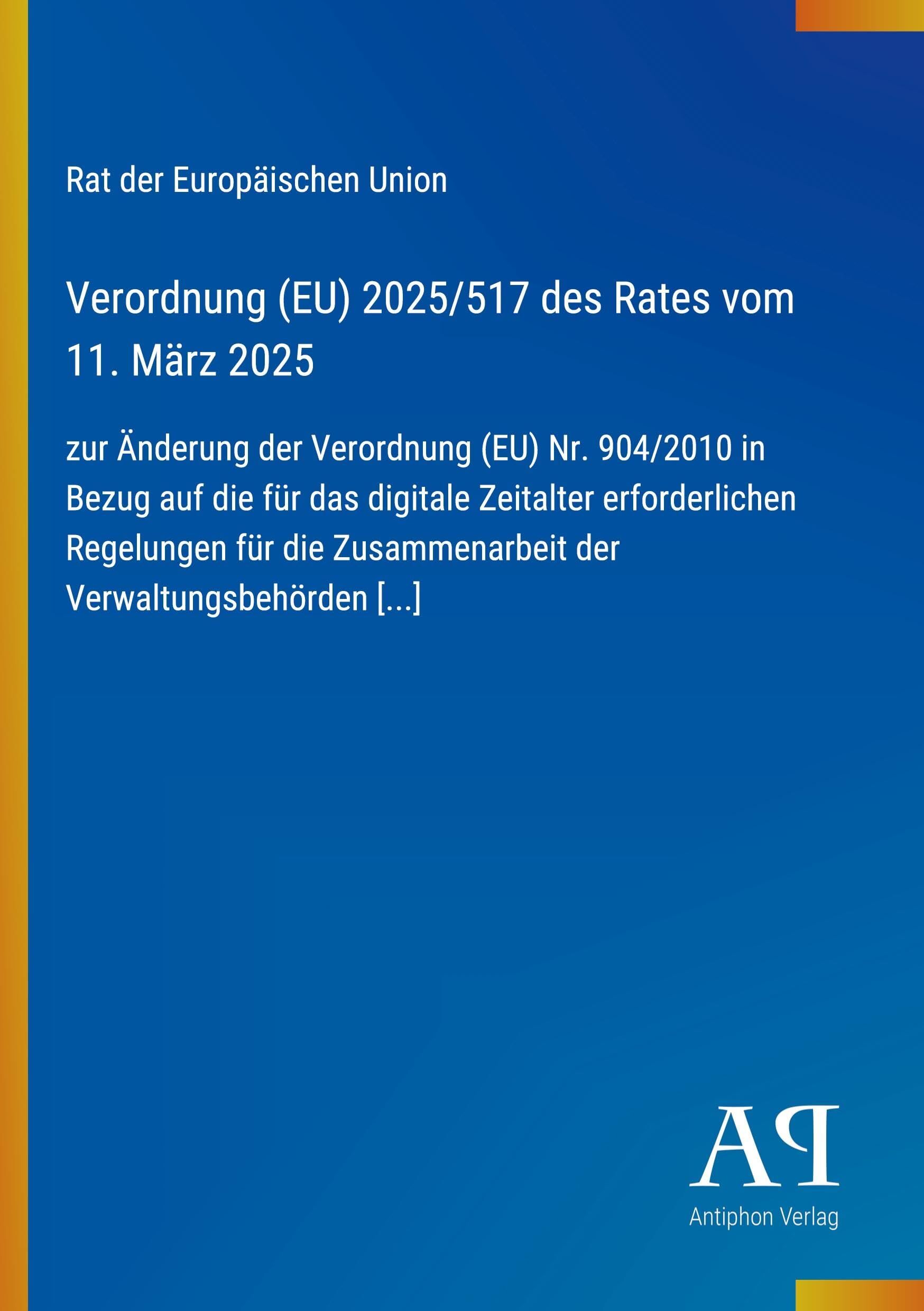 Verordnung (EU) 2025/517 des Rates vom 11. März 2025