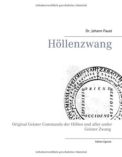Höllenzwang: D. Fausts original Geister Commando der Höllen und aller ander Geister Zwang