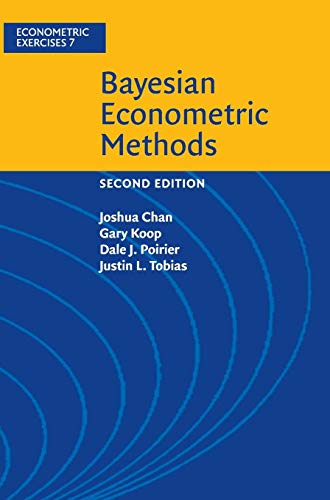 Bayesian Econometric Methods (Econometric Exercises, Band 7)
