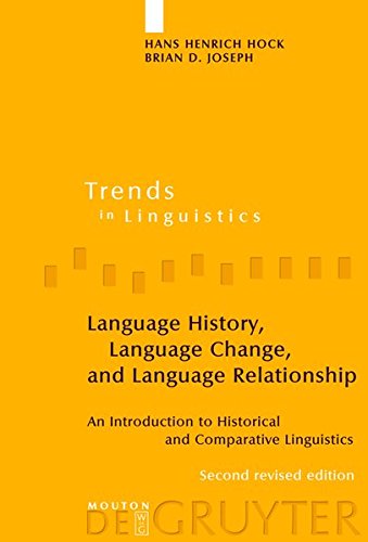 Language History, Language Change, and Language Relationship: An Introduction to Historical and Comparative Linguistics (Trends in Linguistics. Studies and Monographs [TiLSM], Band 218)