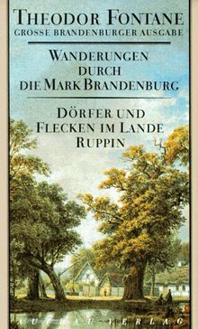 Wanderungen durch die Mark Brandenburg. Grosse Brandenburger Ausgabe: Wanderungen durch die Mark Brandenburg, Band 6: Dörfer und Flecken im Lande ... Brandenburg 1: BD 6 (Fontane GBA Wanderungen)