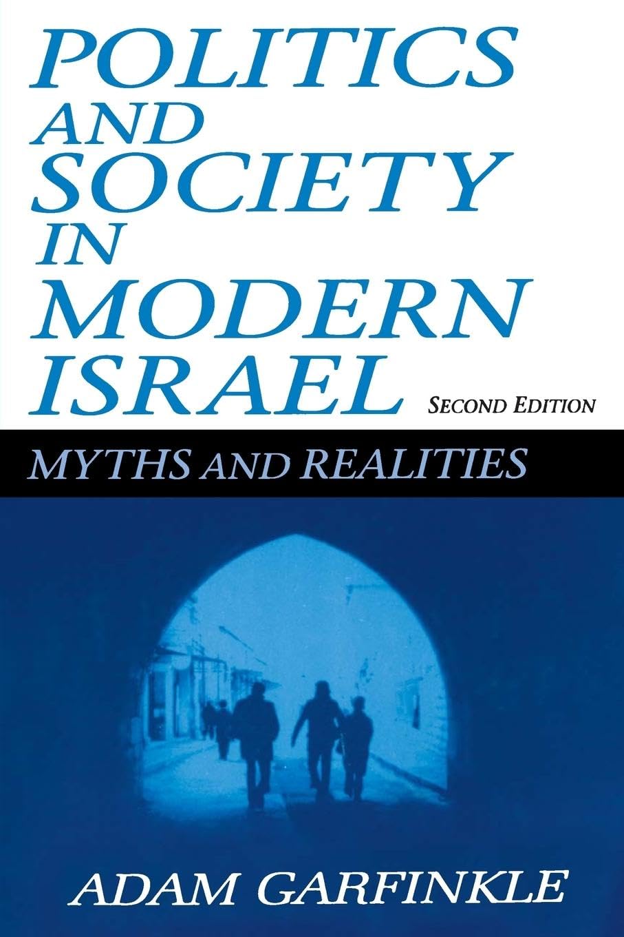 Politics and Society in Modern Israel: Myths and Realities