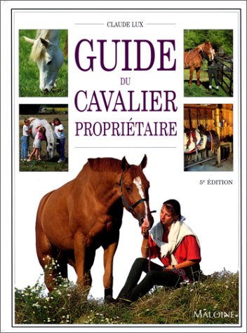 Guide Du Cavalier Proprietaire. 5ème édition