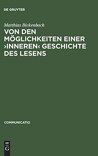 Von den Möglichkeiten einer ›inneren‹ Geschichte des Lesens (Communicatio, 20, Band 20)