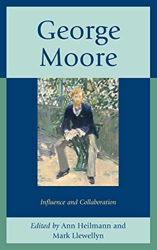 George Moore: Influence and Collaboration