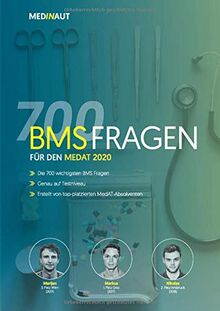 MEDINAUT: MedAT 2020 - Die 700 wichtigsten BMS Fragen - Erstellt von top-platzierten MedAT-Absolventen  / Die relevantesten 700+ Aufgaben zum ... in Österreich (MEDINAUT 2020, Band 2)