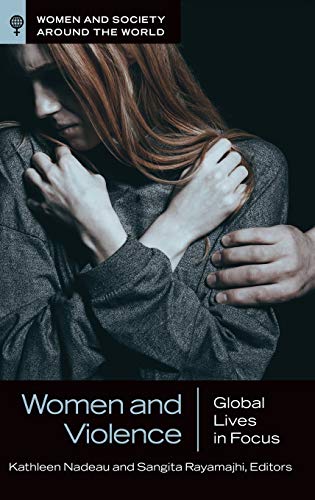 Women and Violence: Global Lives in Focus (Women and Society Around the World)