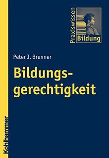 Bildungsgerechtigkeit (Praxiswissen Bildung)