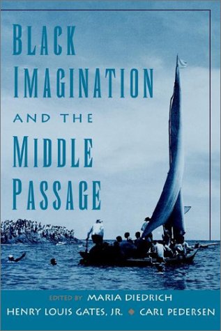 Black Imagination and the Middle Passage (W.E.B. Du Bois Institute (Hardcover))