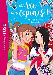 Ma vie, mes copines !. Vol. 21. Voyage au bout du monde