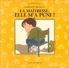 La maîtresse, elle m'a puni ! (Actes Sud Junior)