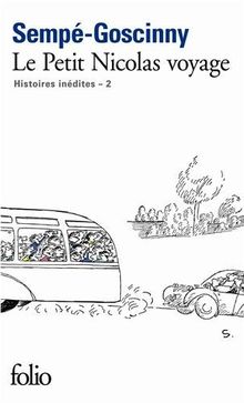 Les histoires inédites du petit Nicolas. Vol. 2. Le petit Nicolas voyage