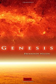 Genesis. Brennende Welten