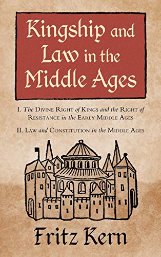 Kingship and Law in the Middle Ages (STUDIES IN MEDIAEVAL HISTORY, Band 4)