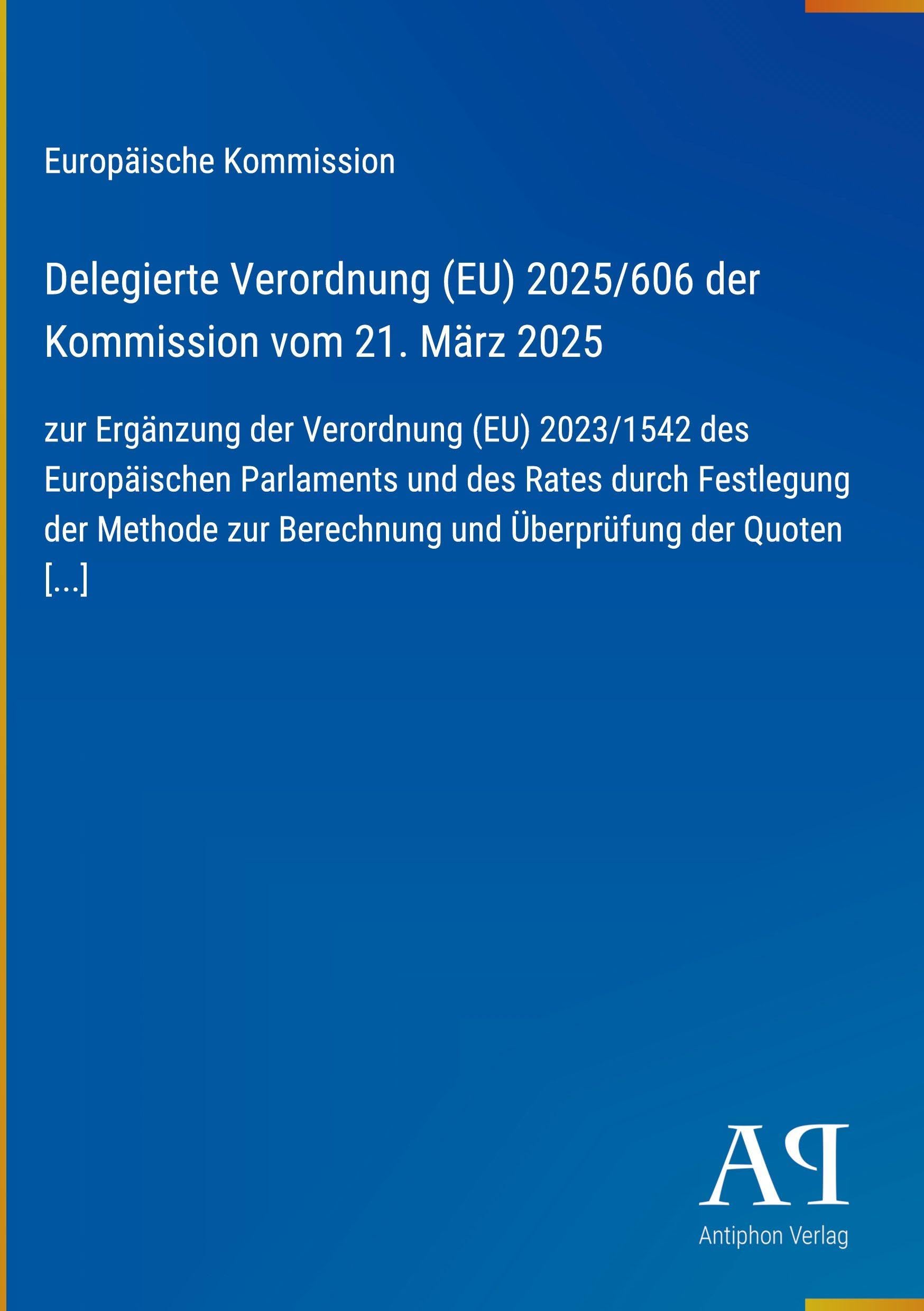 Delegierte Verordnung (EU) 2025/606 der Kommission vom 21. März 2025