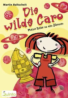 Die wilde Caro - Meine Reise zu den Sternen