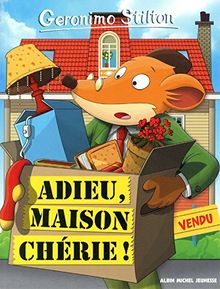 Geronimo Stilton. Vol. 75. Adieu, maison chérie !